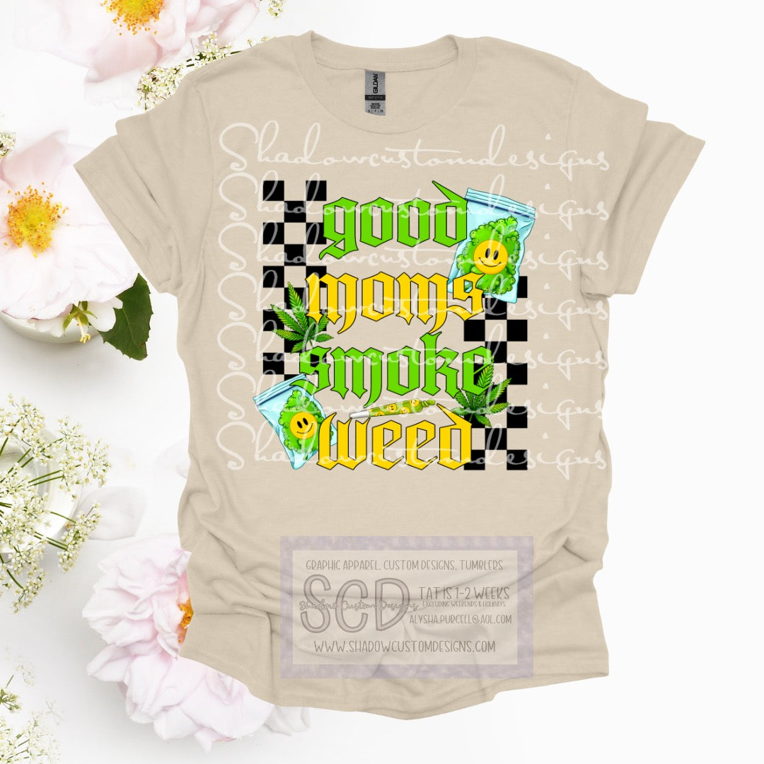Good Moms Smoke Weed Shirt