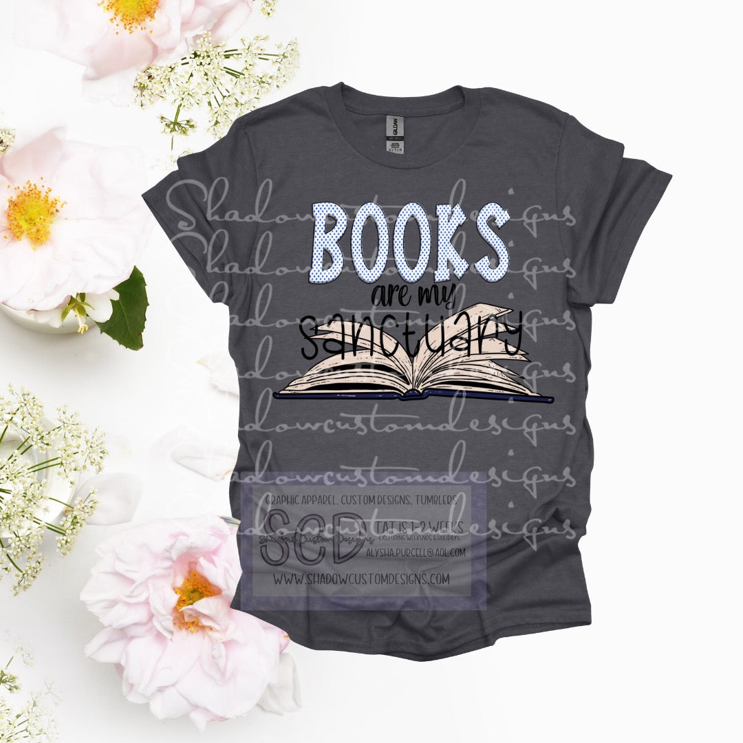 Books are my Sanctuary Shirt