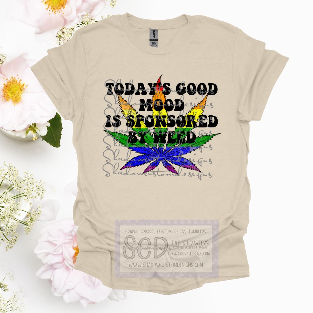 Good Mood Sponsored by Weed Shirt