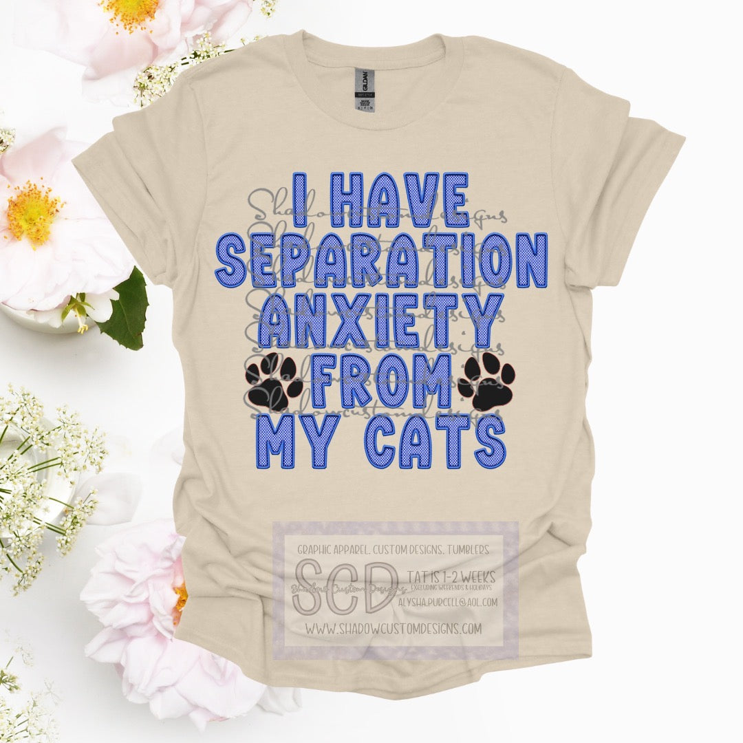 Separation Anxiety from My Cats Shirt