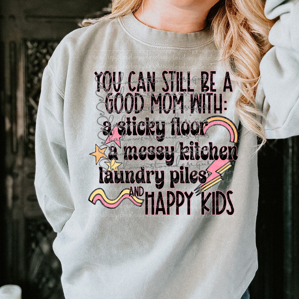You Can Still Be a Good Mom Shirt