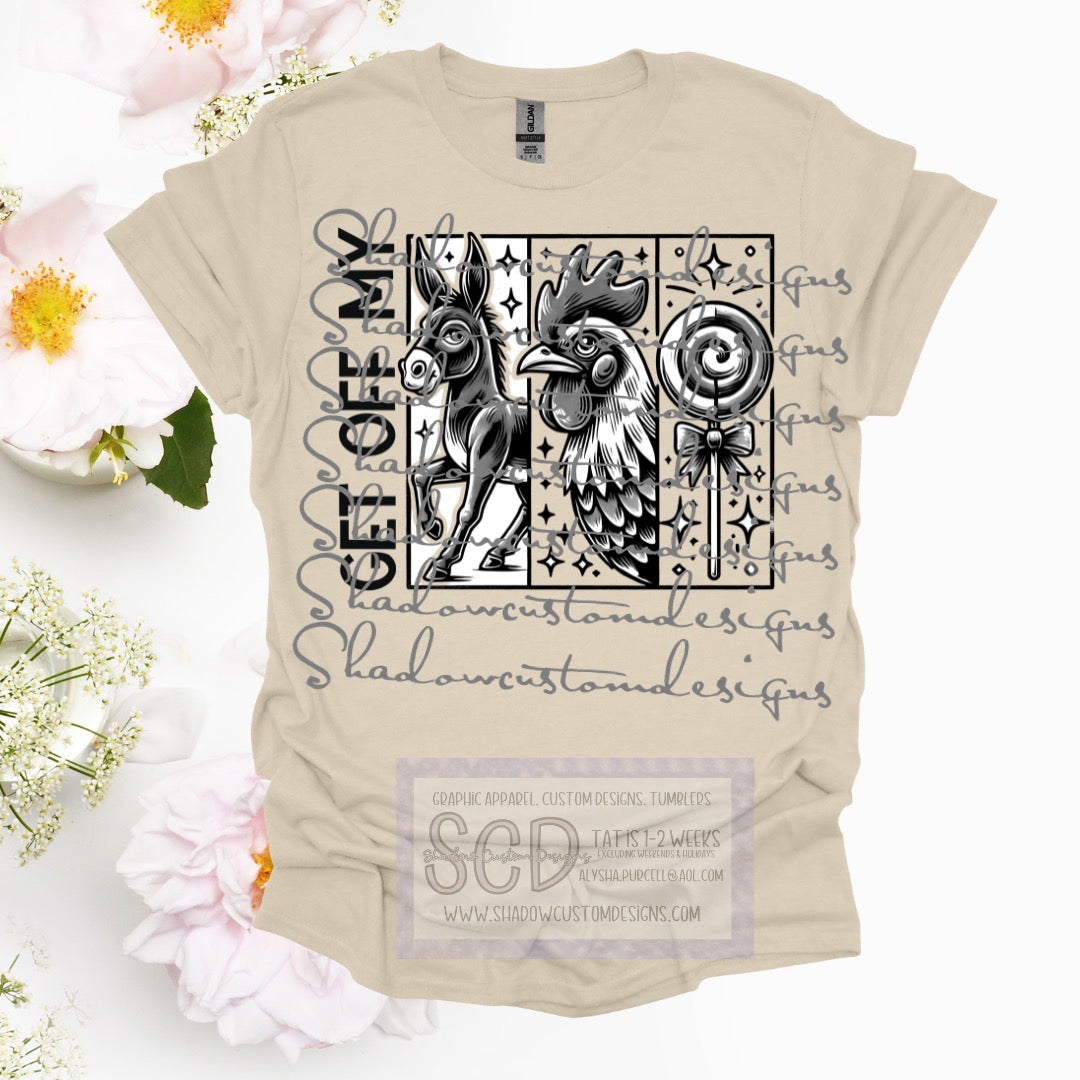 Get Off My Ass Cock Sucker Shirt