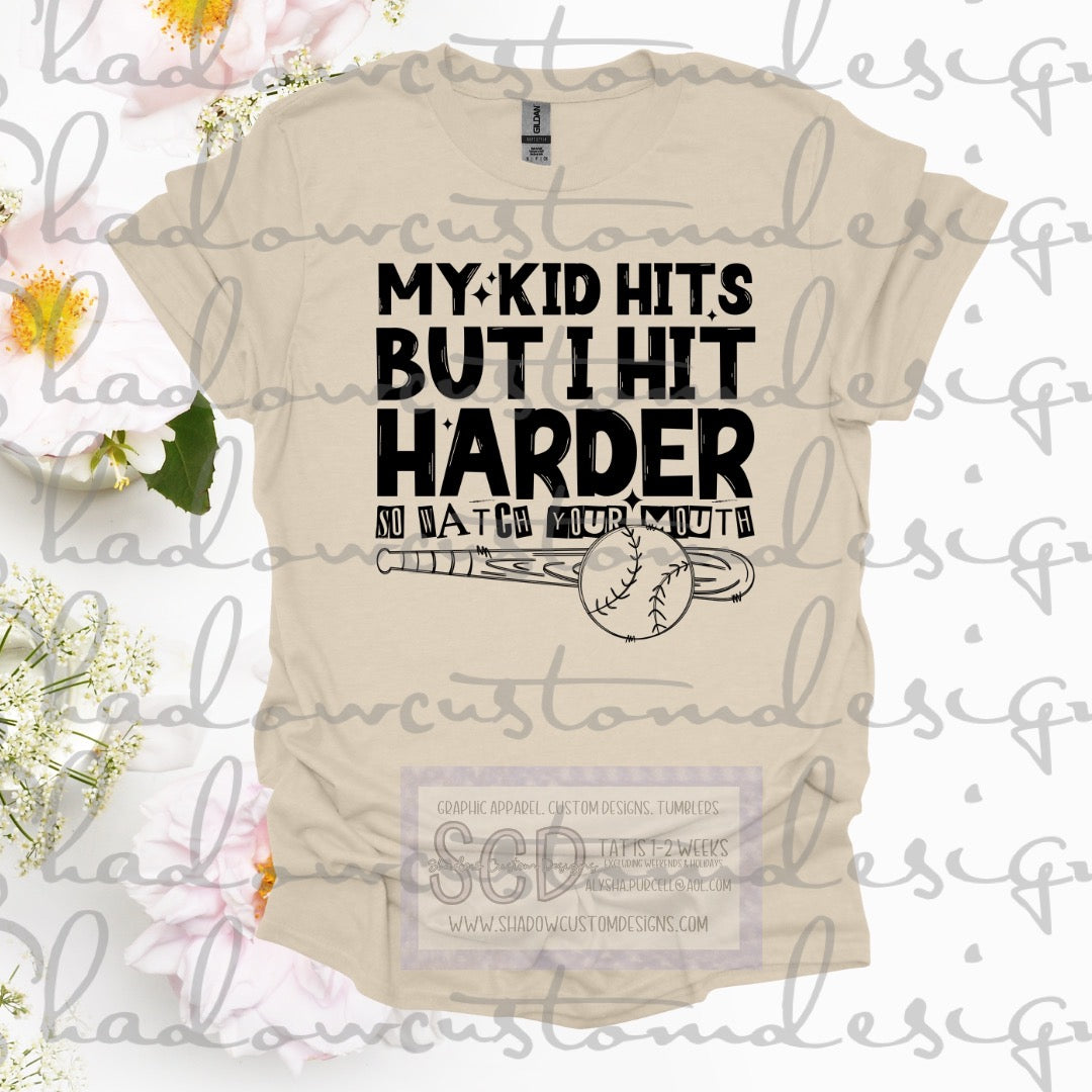 I Hit Harder Ball Shirt