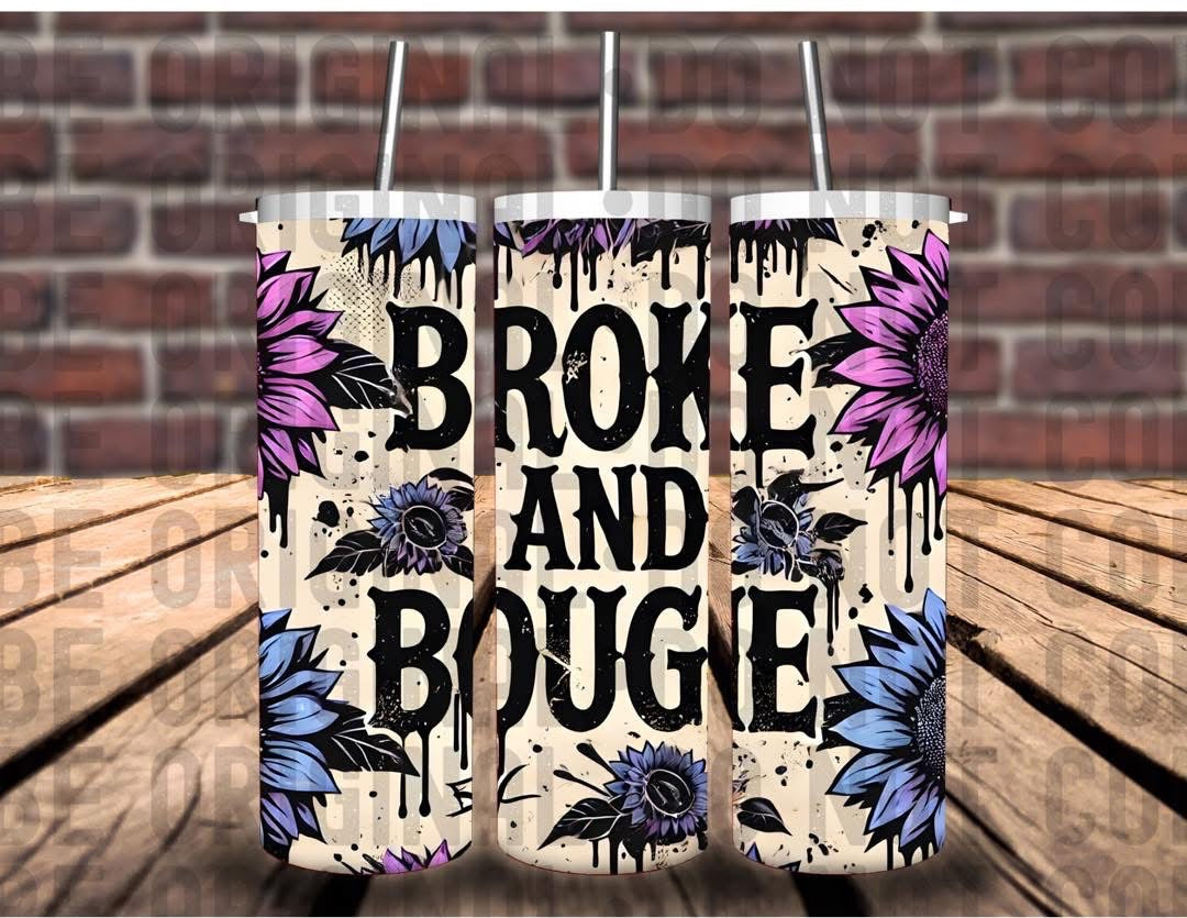 Broke and Bougie Tumbler