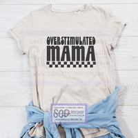 Overstimulated Mama Shirt