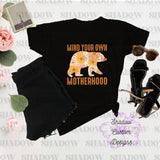 Mind Your Own Motherhood Shirt