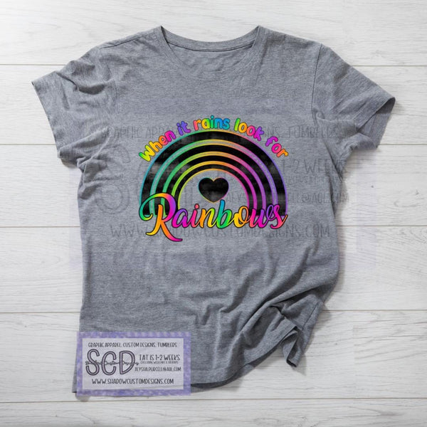 When it Rains...Rainbows Shirt