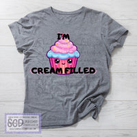 I'm Cream Filled Cupcake Shirt