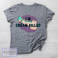 I'm Cream Filled Peen Shirt