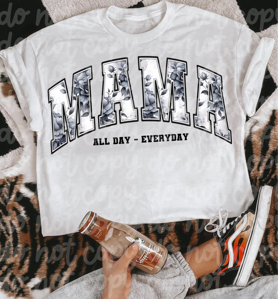 Floral Mama All Day Everyday Shirt