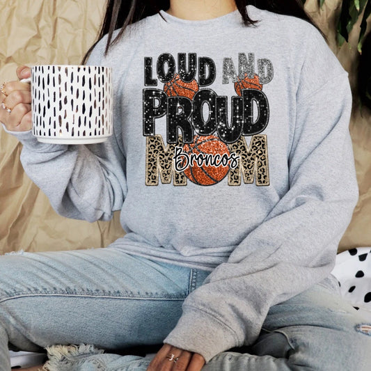 Loud and Proud Basketball Mom - Broncos Shirt