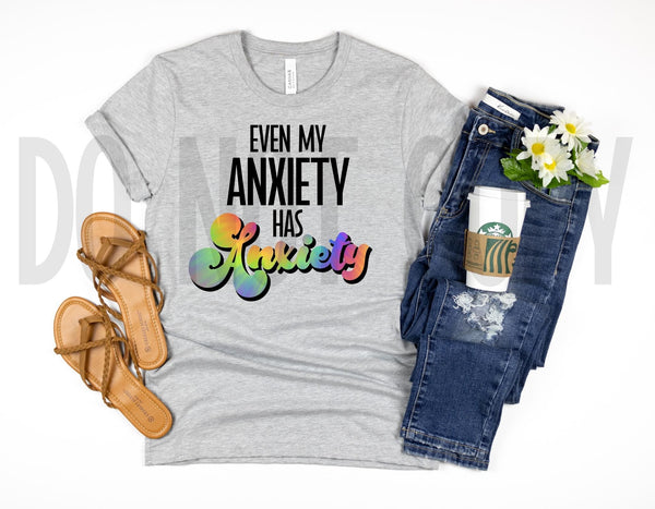 Anxiety has Anxiety Shirt